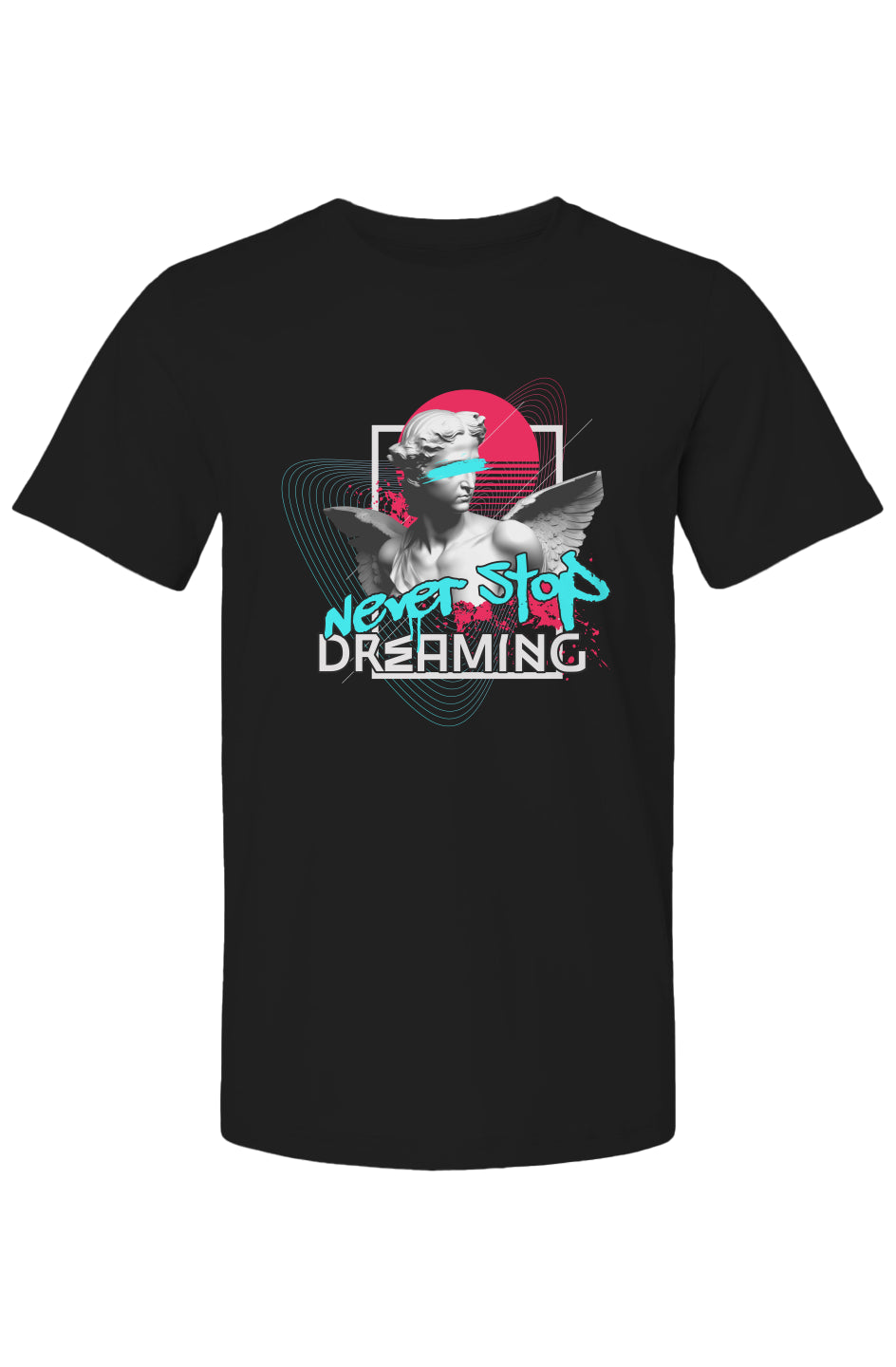 NEVER STOP DREAMING